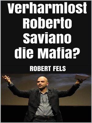 cover image of Verharmlost Roberto Saviano die Mafia?